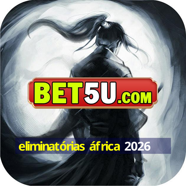 eliminatórias áfrica 2026